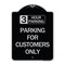Signmission 3 Hour Parking Parking for Customers Heavy-Gauge Aluminum Sign, 24" x 18", BS-1824-24428 A-DES-BS-1824-24428 - alternate 1
